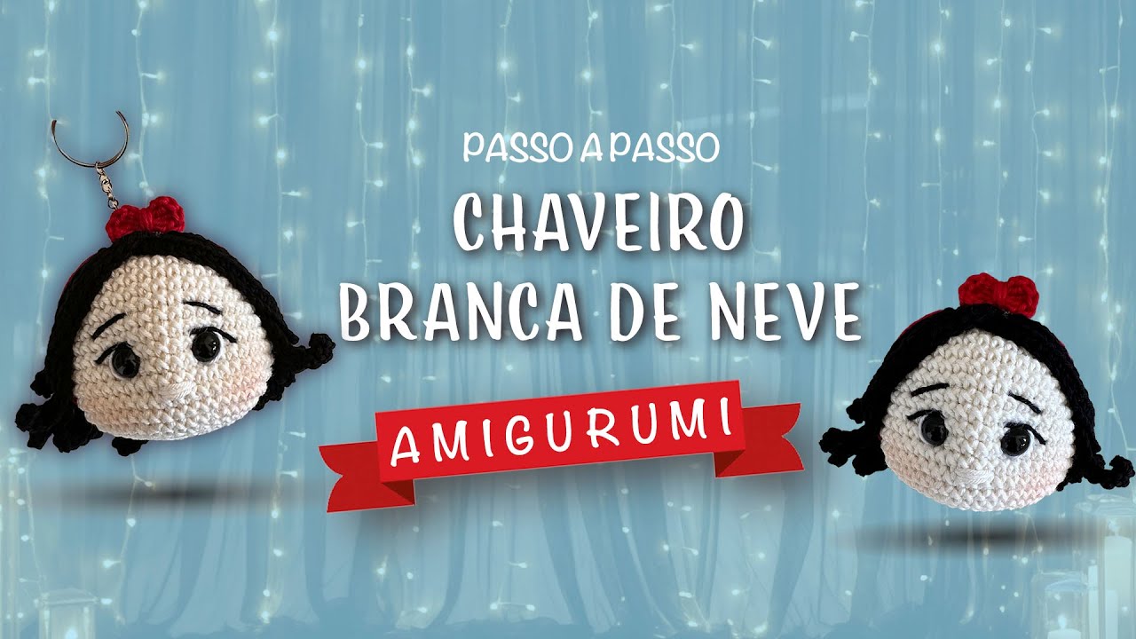 Chaveiro Amigurumi Branca de Neve - chaveiro de croche fácil
