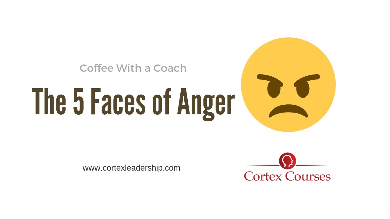 Coffee with a Coach and the 5 Faces of Anger