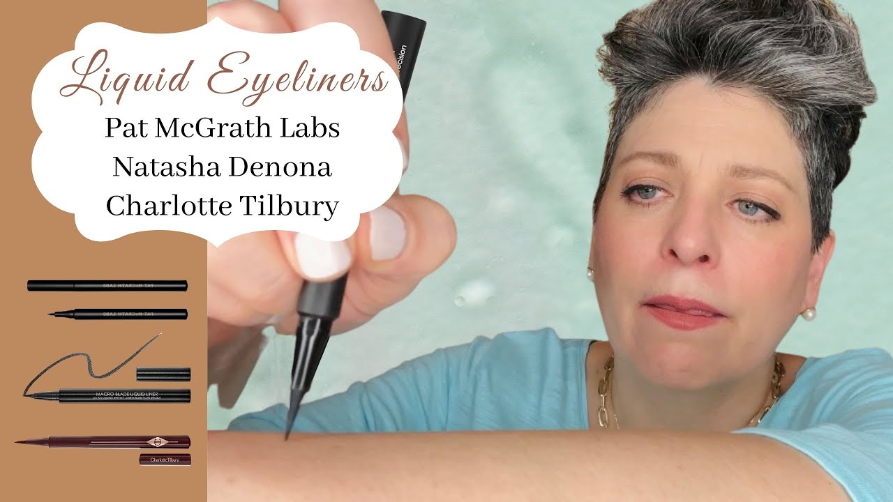 LIQUID EYELINER Natasha Denona, Pat McGrath, Charlotte Tilbury SWATCHES