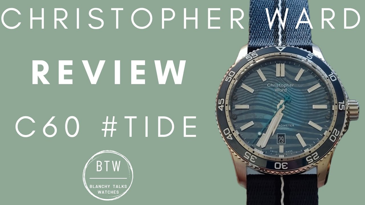 Christopher Ward C60 #tide review