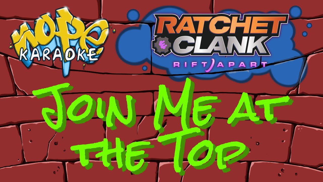 Ratchet and Clank: A Rift Apart OST - Join Me At The Top [Karaoke & Instrumental]