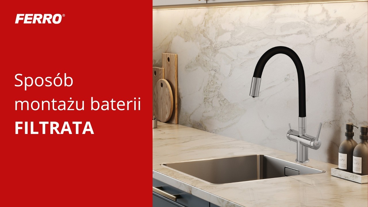 FILTRATA - jak zamontować baterię z systemem filtracji?