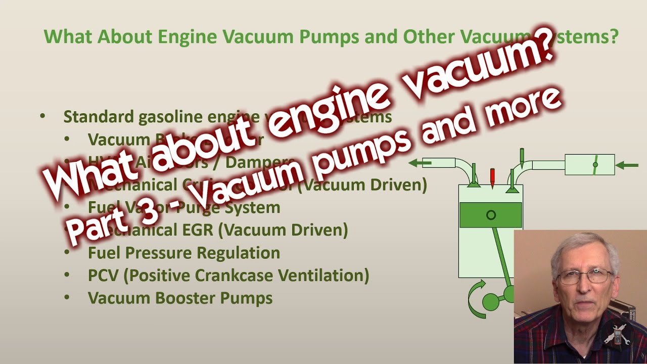 What About Engine Vacuum - Vacuum Pumps and Other Engine Systems
