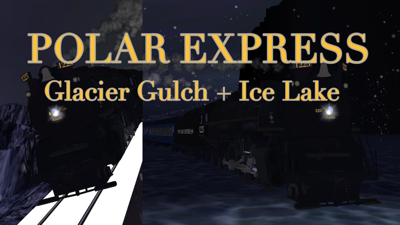 2004 Polar Express Glacier Gulch + Ice Lake (My version)