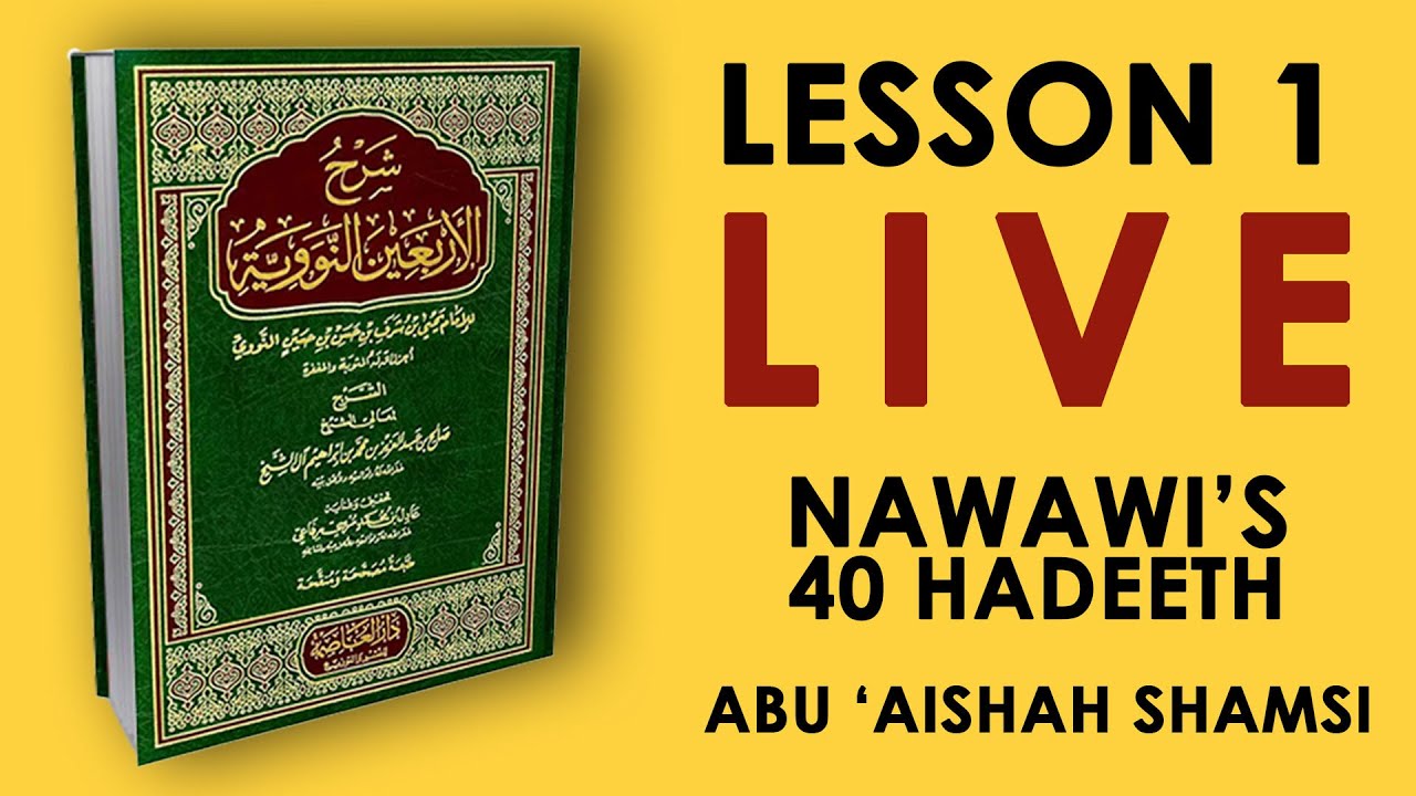 Explanation of the 40 Hadith | Lesson 1 | Shamsi