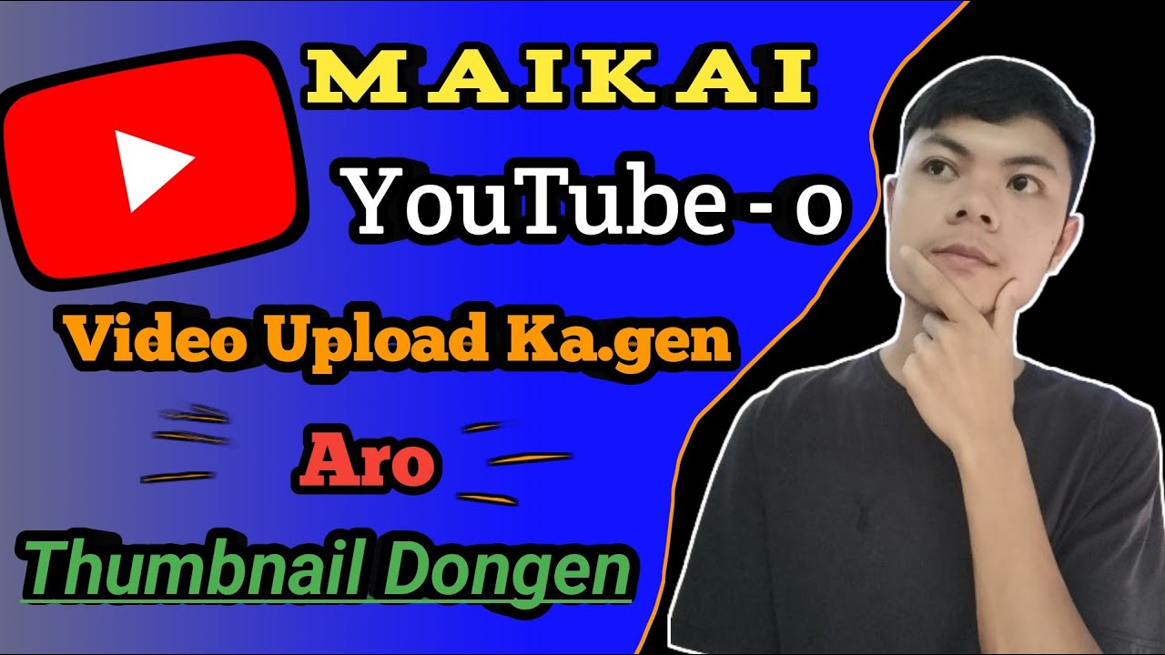 Maikai YouTube o Video Upload Kagen Aro Thumbnail Dongen ? || How To Upload Video On YouTube 🔥