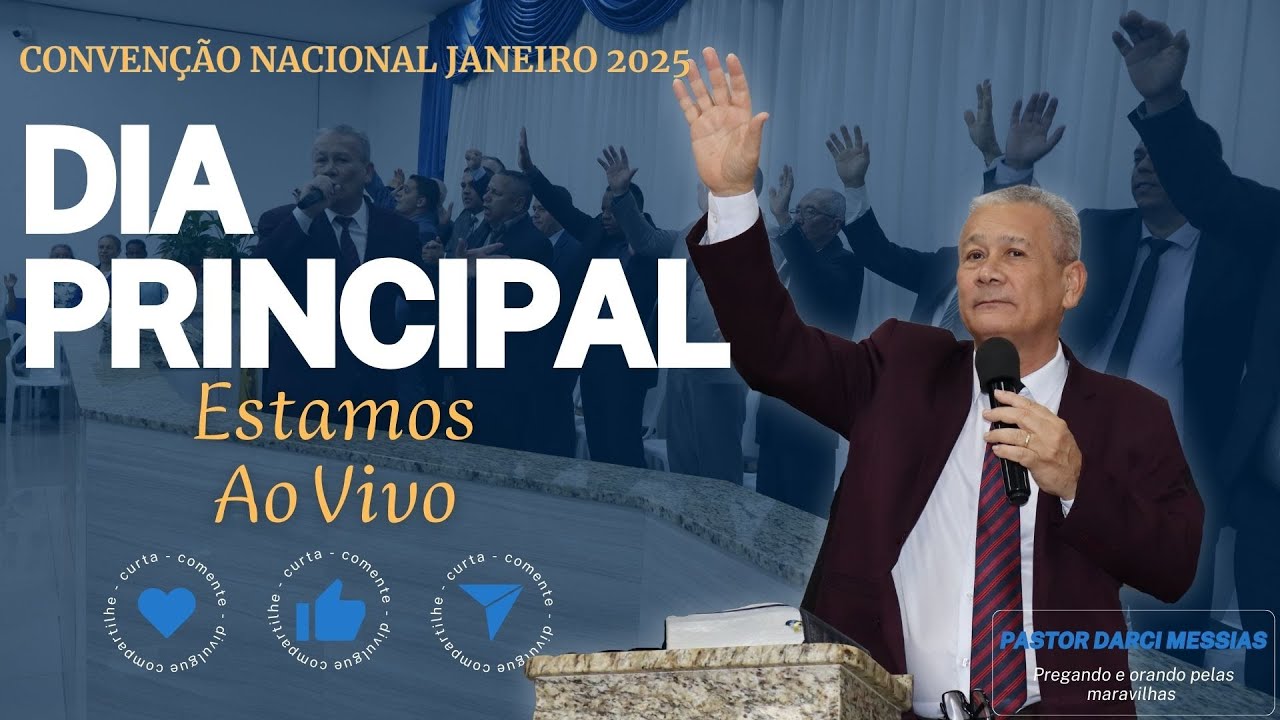 DIA PRINCIPAL DA CONVENÇÃO NACIONAL DAS PROMESSAS DE DEUS - JANEIRO 2025