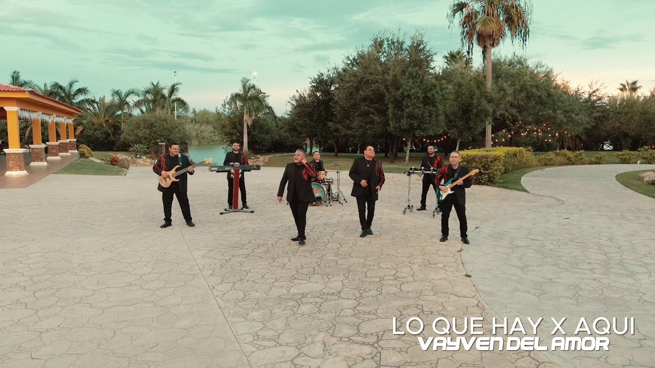 El Vayven del Amor - Lo Que Hay X Aquí (Video Oficial)
