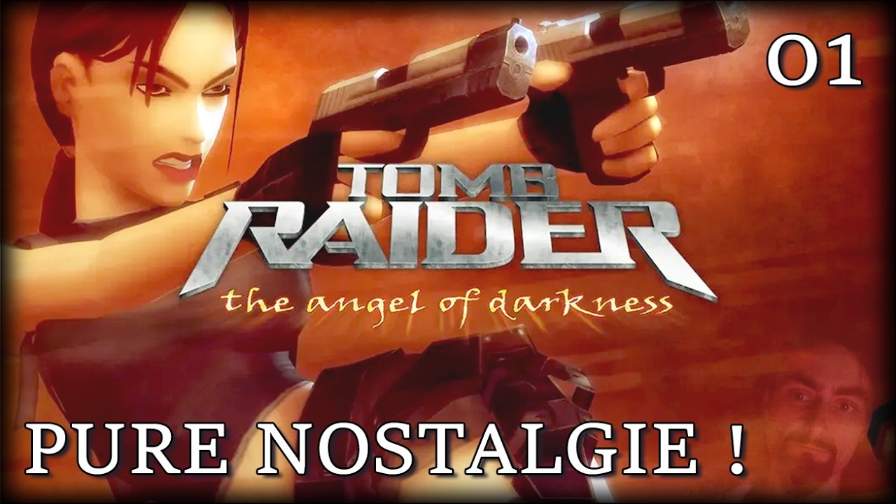 [01] PURE NOSTALGIE ! [Tomb Raider: The Angel of Darkness]