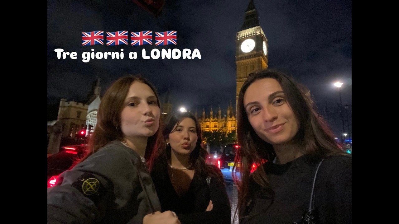 Girls trip-prima volta a Londra INSIEME