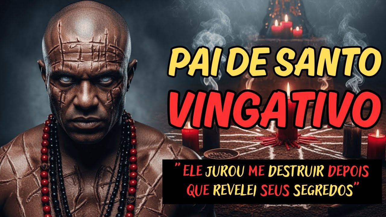 PAI DE SANTO VINGATIVO | 