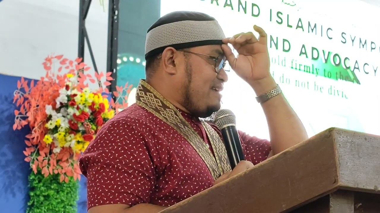 SHEIKH YASSER ABDULWAHAB (MAJISTER) | GRAND ISLAMIC SYMPOSIUM DORULUMAN ARAKAN COTABATI PROVINCE