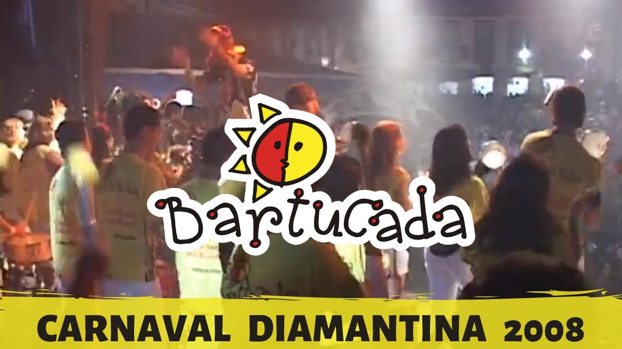 BARTUCADA Carnaval de Diamantina 2008 - Eu sou o Sol / Porão do Oscar