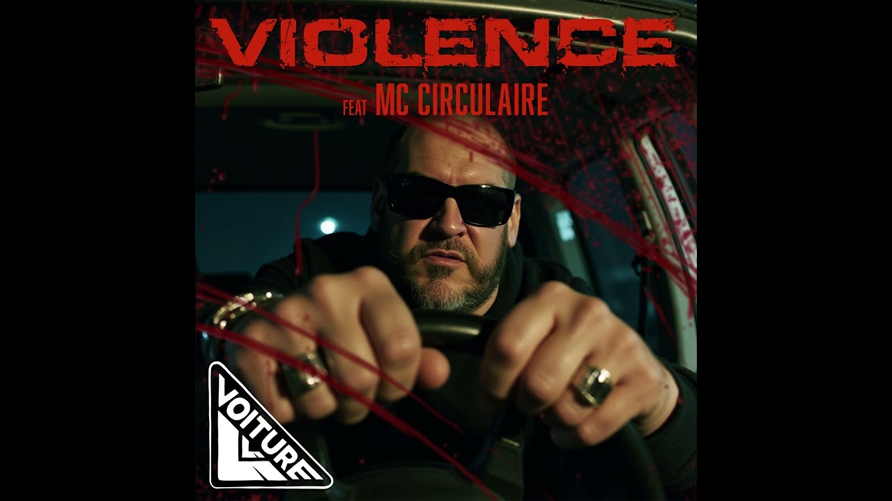 VOITURE - Violence feat MC CIRCULAIRE