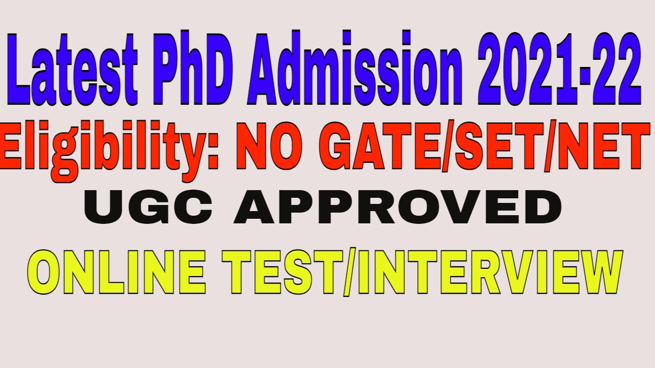 Latest PhD Admission 2021-22 NON GATE/NET/SET WITH SCHOLARSHIP