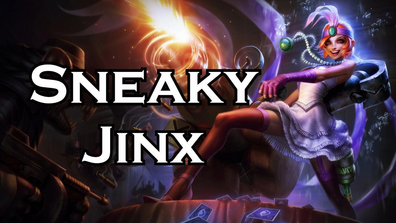 Sneaky plays Jinx - Full Game - Patch 5.1