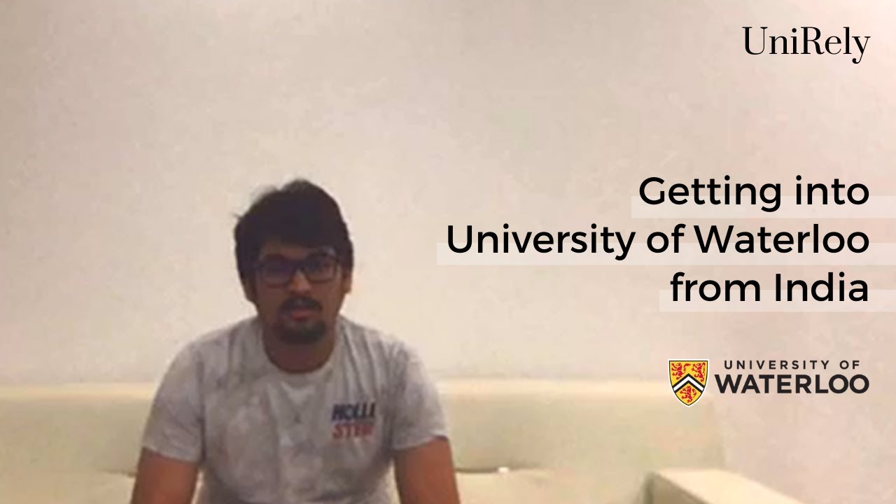 Getting into University of Waterloo from India | Success Stories - UniRely
