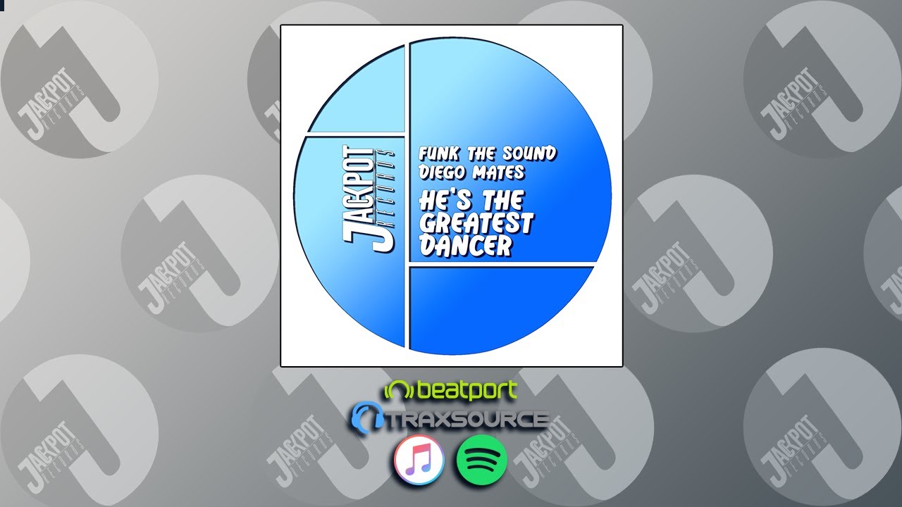 Diego Mates, Funk The Sound - He's The Greatest Dancer (Original Mix) [Jackpot Records]