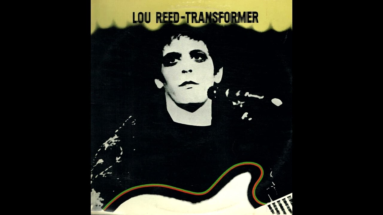 Lou Reed &ndash; Transformer [Full Album 1972]