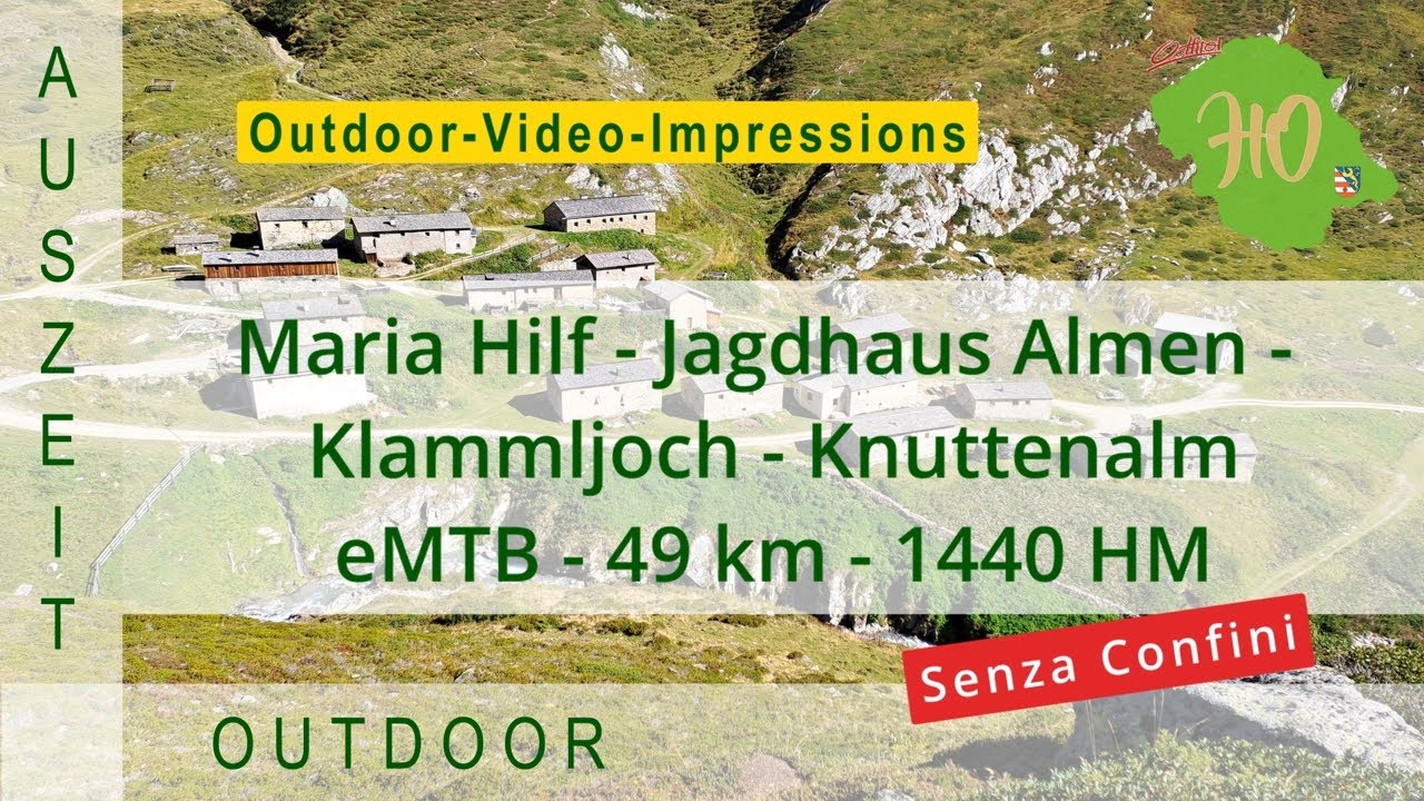 Maria Hilf - Jagdhaus Almen - Klammljoch - Knutten Alm mit eMTB