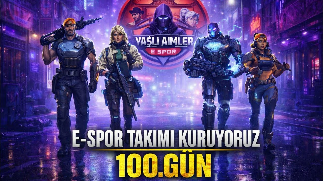 E-SPOR TAKIMI KURUYORUZ 100.GÜN TAM KADRO