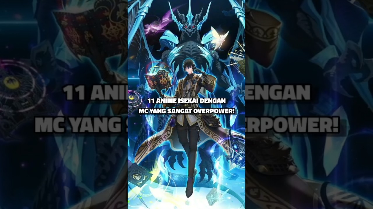 11 Rekomendasi Anime Isekai Dengan MC Over Power