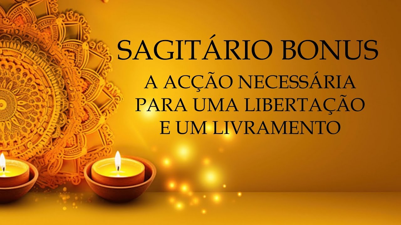 💫SAGITÁRIO BONUS💫A SUA FÉ ESTÁ A MOVER MONTANHAS, A GRANDE LIBERTAÇÃO A CAMINHO