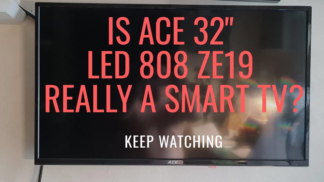 ОБЗОР: Действительно ли Ace 32-дюймовый LED-808 ZE19 — умный HD-телевизор?