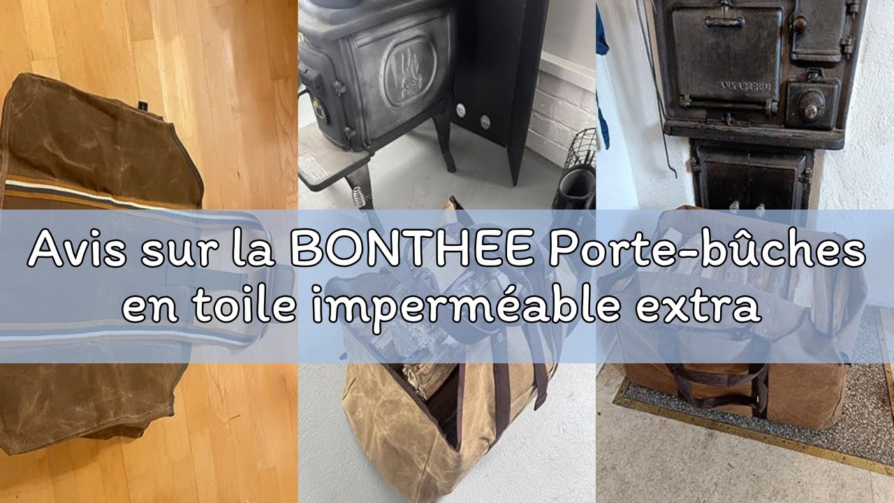 Avis sur la BONTHEE Porte-bûches en toile imperméable extra large pour intérieur avec bandoulière et