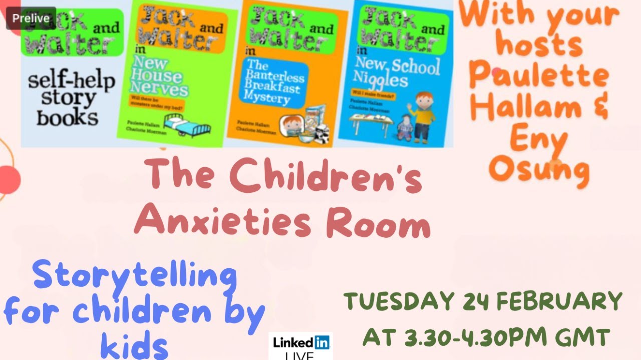 CHILDREN'S ANXIETIES ROOM: Storytelling For Children By Kids