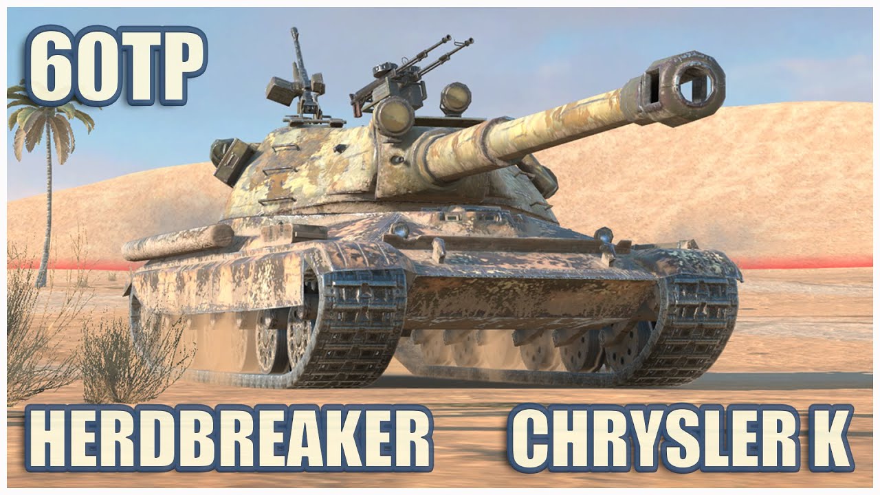 60TP, Herdbreaker & Chrysler K &bull; WoT Blitz Gameplay