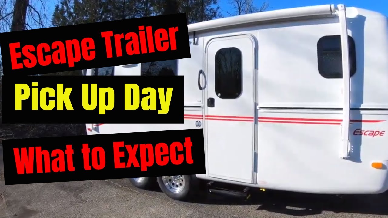 Escape Travel Trailer Pick Up - What to Expect On Pick Up Day at Escape Trailer Industries