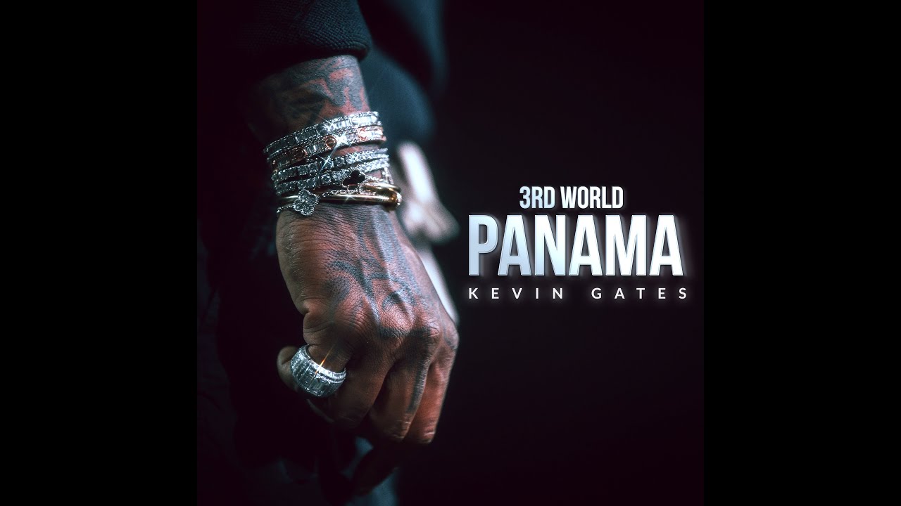 Kevin Gates - 3rd World Panama (