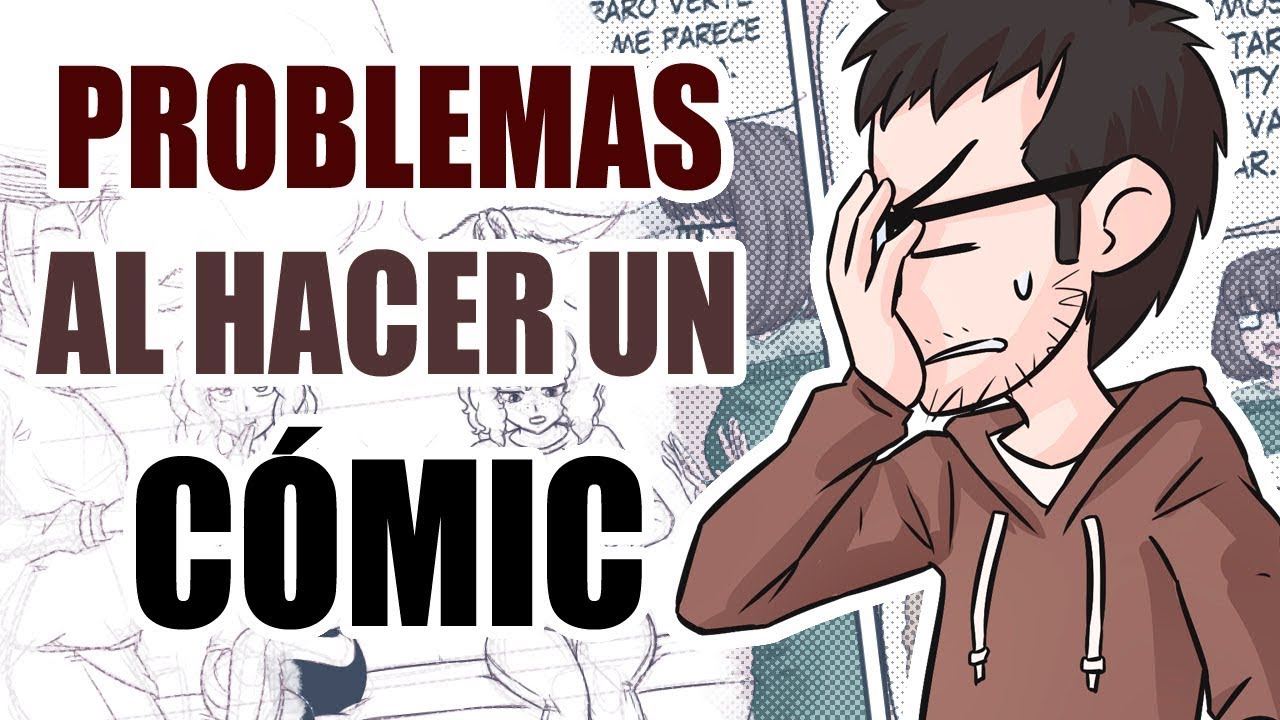 PROBLEMAS AL HACER UN CÓMIC