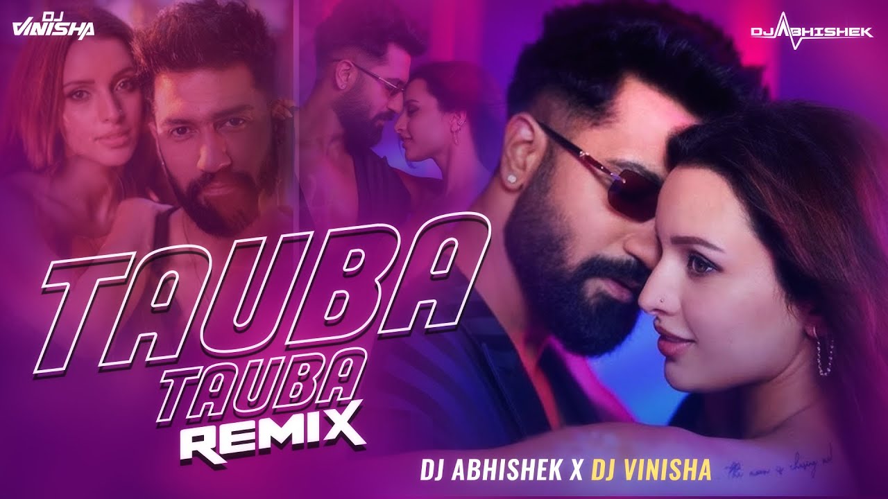 Tauba Tauba - Bad Newz - DJ Abhishek & DJ Vinisha Remix