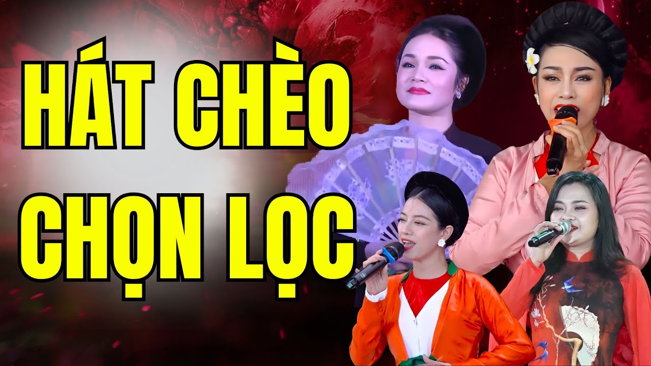 Hát Chèo Chọn Lọc | Chẳng thèm ăn chả ăn nem - Thèm ăn cơm tẻ thèm xem hát chèo ❤