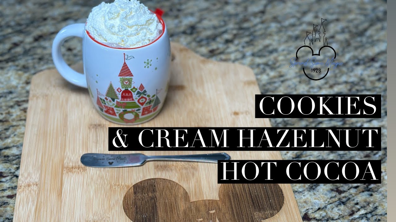 Cookies & Cream Hazelnut Hot Cocoa found at the Disneyland Resort 