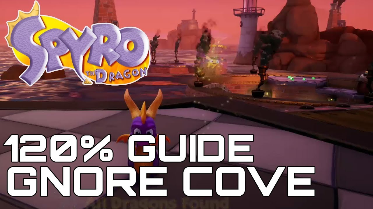 Spyro The Dragon (Reignited) 120% Guide GNORE COVE (ALL GEMS, DRAGONS, EGGS...)