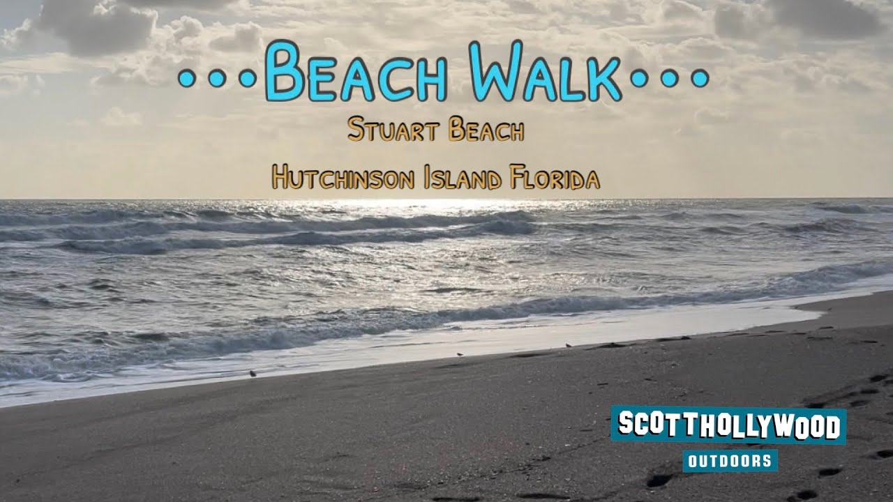 Beach Walk - Stuart Beach, Hutchinson Island FL