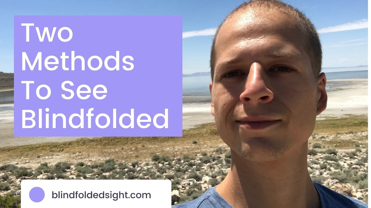 Tap Into The Infinite To Develop Blindfolded Sight!