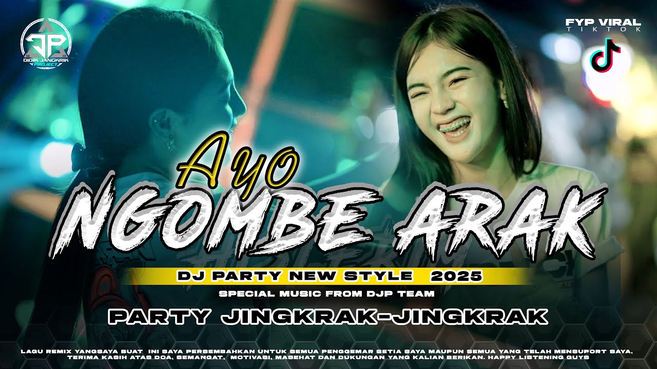 DJ PARTY VIRAL TIKTOK "AYO NGOMBE ARAK" ENAK BIKIN GOYANG - DIDIK JANGKRIK PROJECT