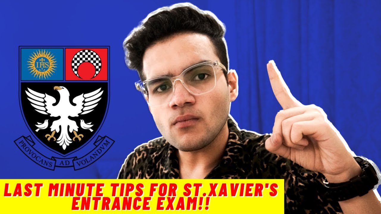 Last Minute Tips for St. Xavier's Entrance Exam | St. Xavier's Mumbai