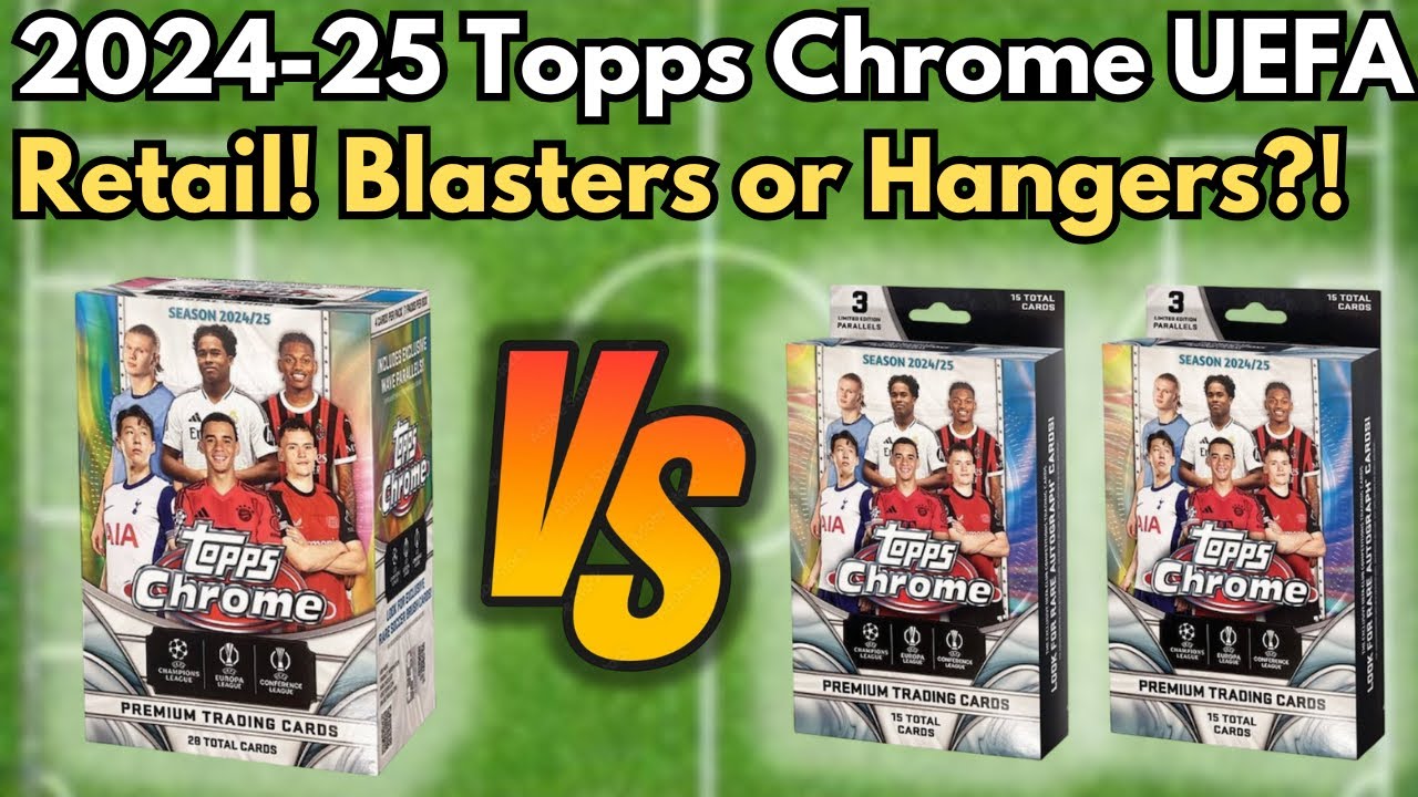 BLASTERS VS. HANGERS! 2024-25 Topps Chrome UCC Soccer Retail Review Blaster and Hanger Box!