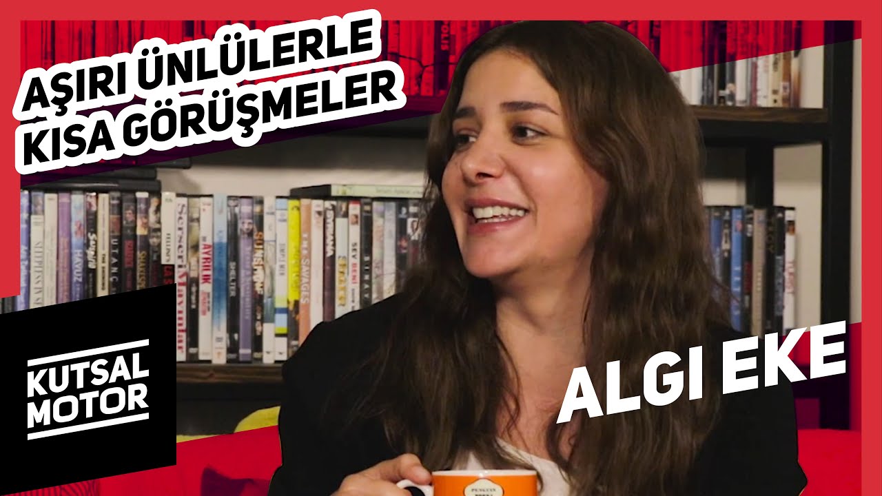 Algı Eke | Aşırı Ünlülerle Kısa Görüşmeler #23 (Sezon Finali)