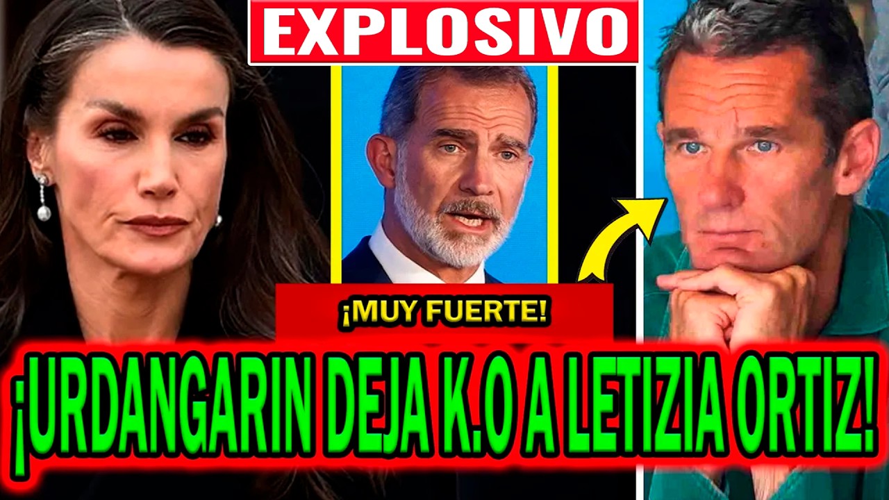 🔴¡BOMBA FUERTE! IÑAKI URDANGARIN DEJA PÁLIDA A LETIZIA ORTIZ Y SEÑALA A FELIPE VI TRAS JUAN CARLOS I