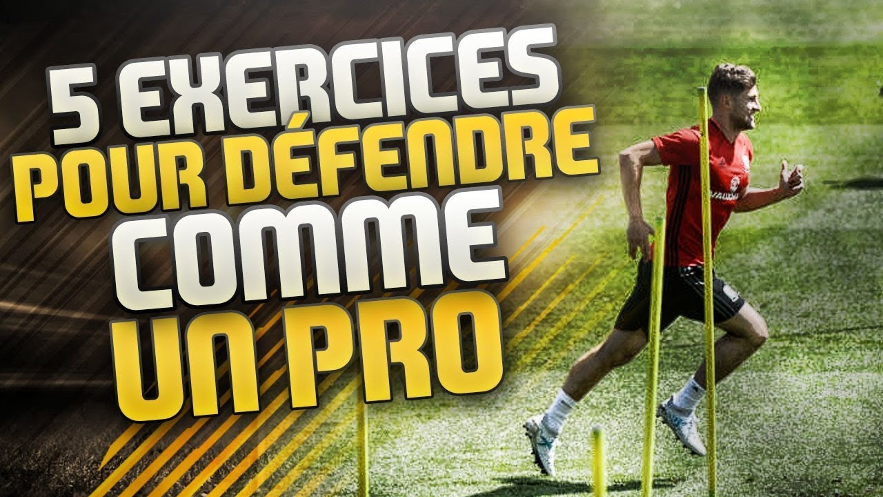 5 EXERCICES POUR DEVENIR UN TOP DÉFENSEUR !