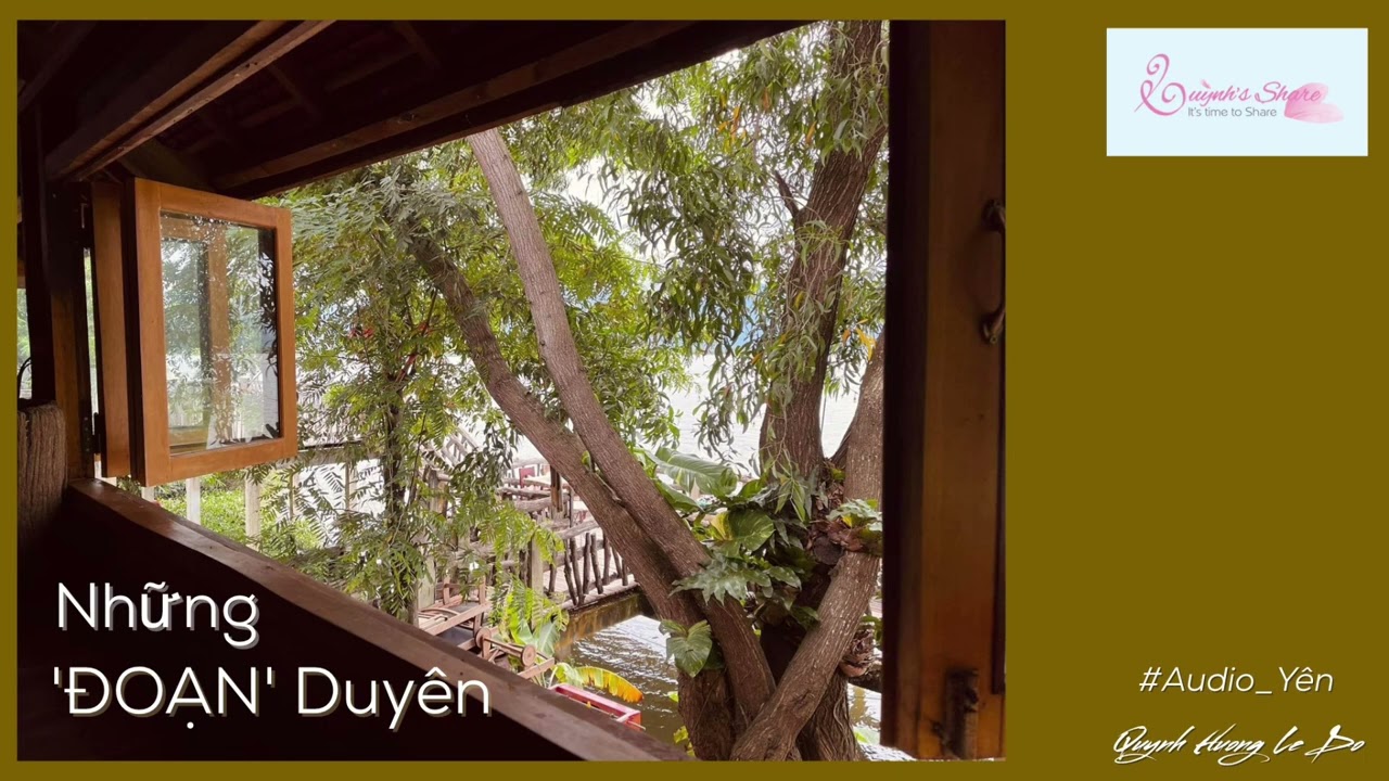 NHỮNG 'ĐOẠN' DUY&Ecirc;N | Audio Y&ecirc;n | Quỳnh's Share #QHLD