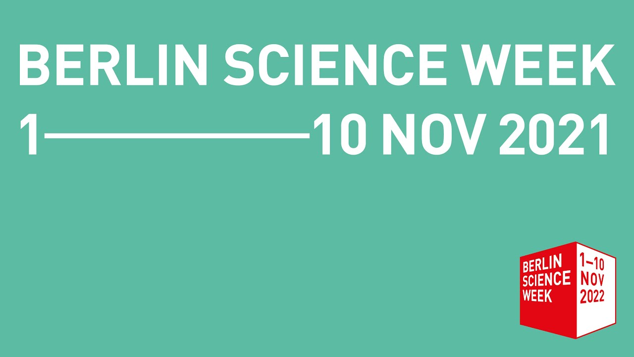 Berlin Science Week – 2021 Highlights