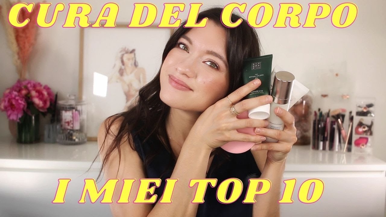 CURA DEL CORPO I MIGLIORI PRODOTTI BODYCARE