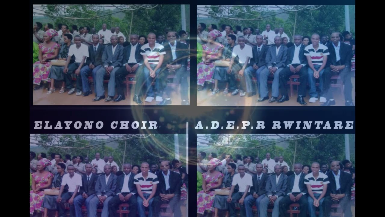 MUZE TWUBAKE by ELAYONO CHOIR ADEPR RWINTARE